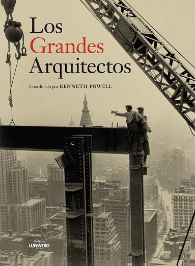 LOS GRANDES ARQUITECTOS | 9788497858670 | POWELL, KENNETH