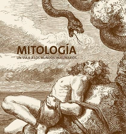 MITOLOGIA UNVIAJE A LOS MUNDOS IMAGINARIOS | 9788497858052 | VV.AA.