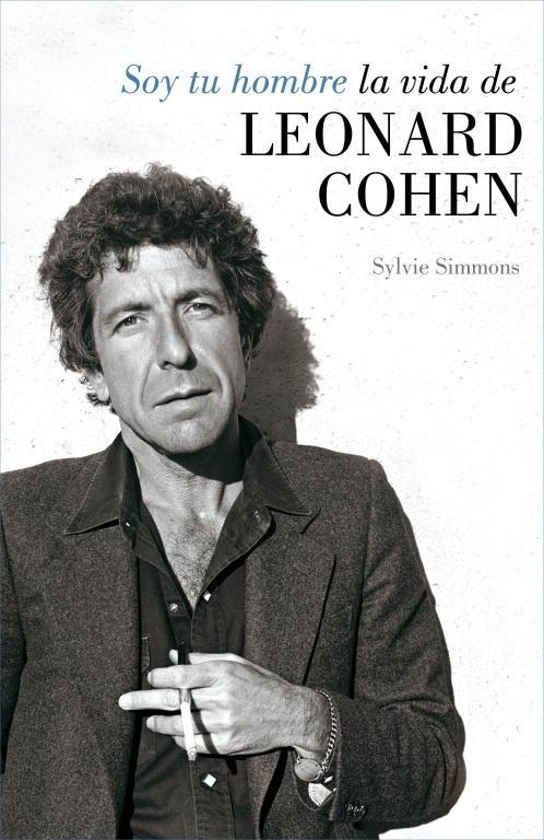 SOY TU HOMBRE, LA VIDA DE LEONARD COHEN | 9788426419194 | SIMMONS, SYLVIE