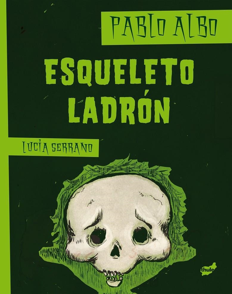 ESQUELETO LADRON | 9788415357162 | ALBO, PABLO