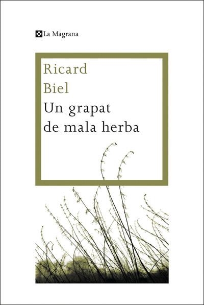 GRAPAT DE MALA HERBA, UN | 9788482645872 | BIEL, RICARD