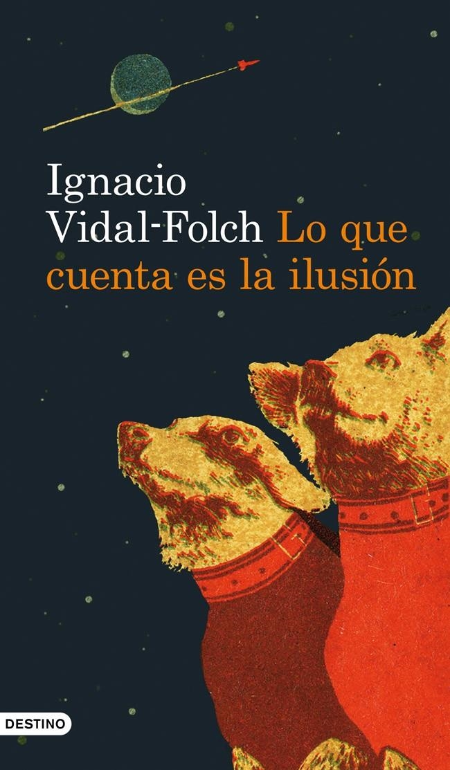 LO QUE CUENTA ES LA ILUSION | 9788423328970 | VIDAL-FOLCH, IGNACIO