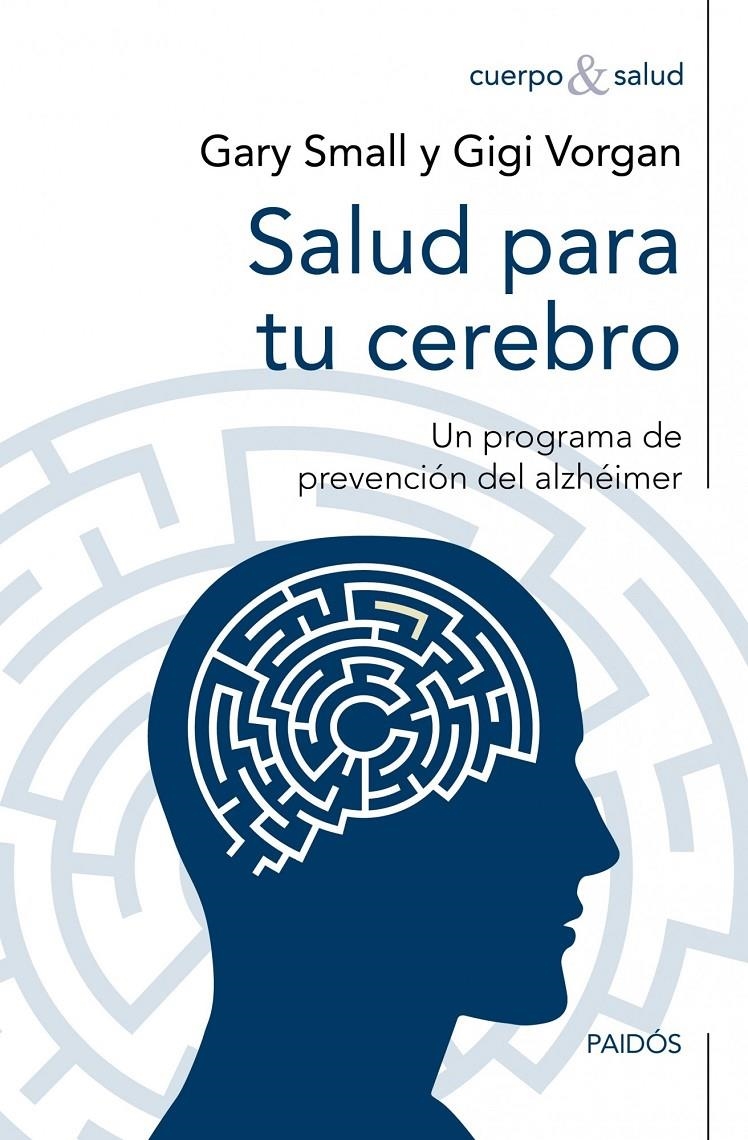 SALUD PARA TU CEREBRO | 9788449327667 | SMALL, GARY & VORGAN, GIGI