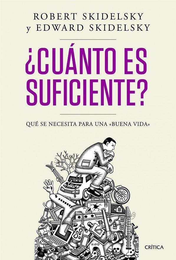 CUANTO ES SUFICIENTE? | 9788498924244 | SKIDELSKY, ROBERT