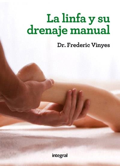 LINFA Y SU DRENAJE MANUAL, LA | 9788415541486 | FREDERIC VINYES DE LA CRUZ