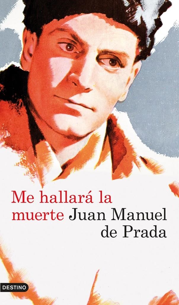 ME HALLARA LA MUERTE | 9788423339211 | DE PRADA, JUAN MANUEL