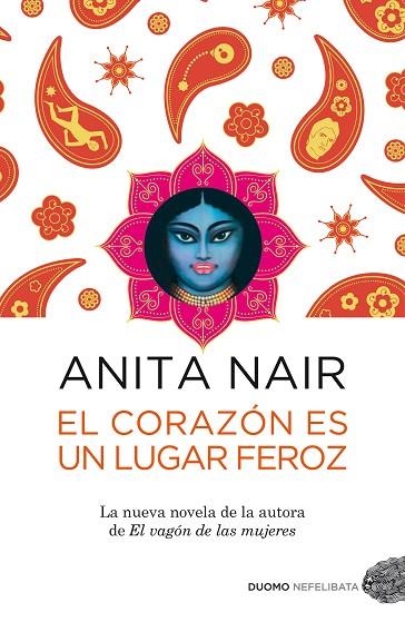 EL CORAZON ES UN LUGAR FEROZ | 9788415355519 | NAIR, ANITA