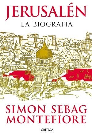 JERUSALEN LA BIOGRAFIA | 9788498924633 | SEBAG MONTEFIORE, SIMON