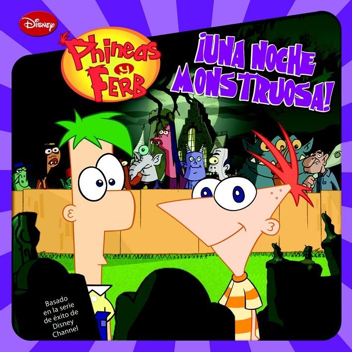 PHINEAS Y FERB UNA NOCHE MONSTRUOSA | 9788499513812 | VVAA