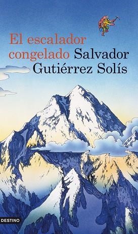 EL ESCALADOR CONGELADO | 9788423339228 | GUTIÉRREZ SOLÍS, SALVADOR