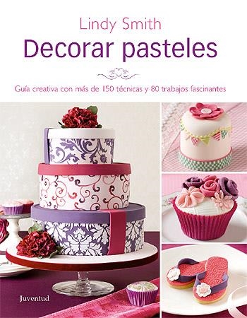 DECORAR PASTELES | 9788426139269 | SMITH, LINDY