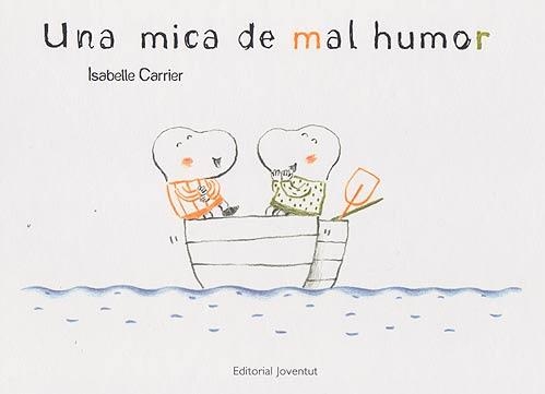 UNA MICA DE MAL HUMOR | 9788426139467 | ISABELL CARRIER