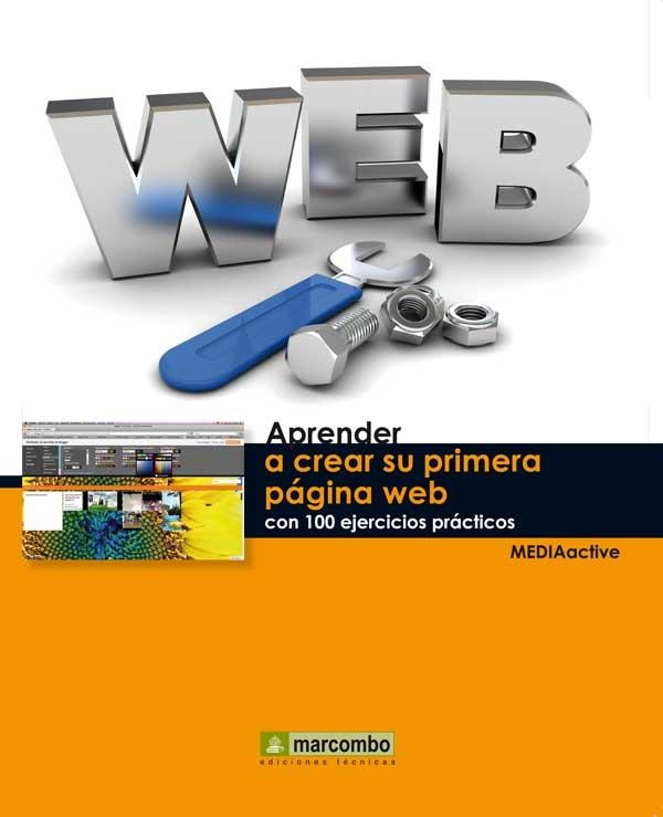 APRENDER A CREAR SU PRIMERA WEB CON 100 EJERCICIOS PRACTICOS | 9788426718921 | MEDIAACTIVE