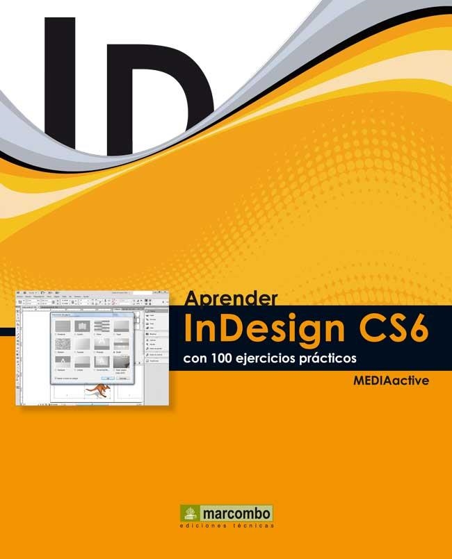 APRENDER INDESIGN CS6 CON 100 EJERCICIOS PRACTICOS | 9788426718426 | MEDIAACTIVE