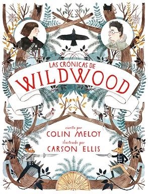 WILDWOOD | 9788420402413 | COLIN MELOY & CARSON ELLIS