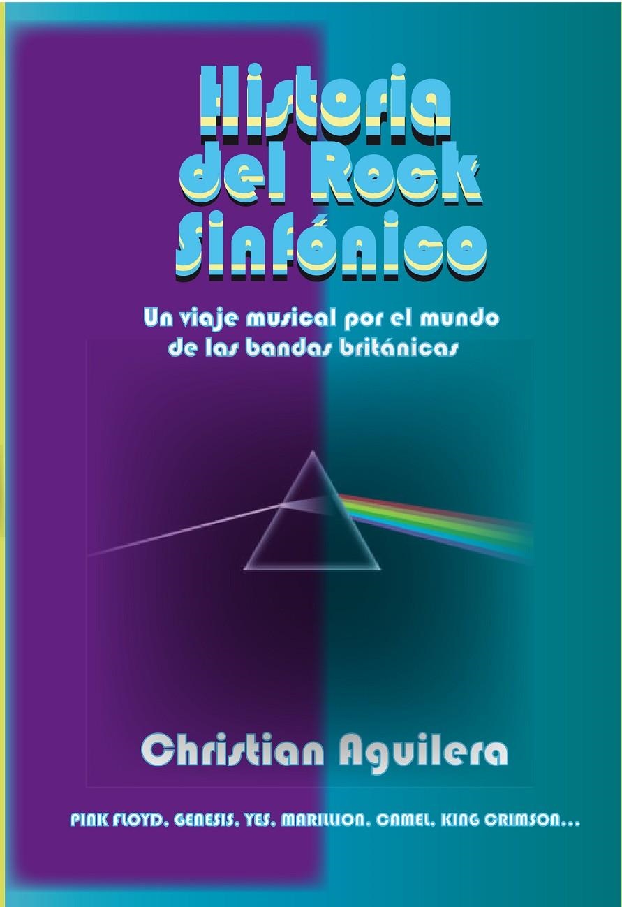 HISTORIA DEL ROCK SINFONICO | 9788415405429 | AGUILERA CROUCEIRO, CHRISTIAN