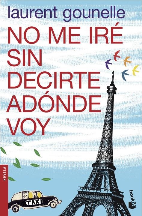 NO ME IRE SIN DECIRTE ADONDE VOY | 9788408039822 | GOUNELLE, LAURENT