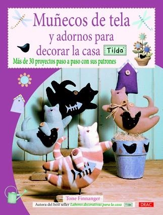 MUÑECOS DE TELA Y ADORNOS PARA DECORAR LA CASA TILDA | 9788498742039 | FINNANGER, TONE