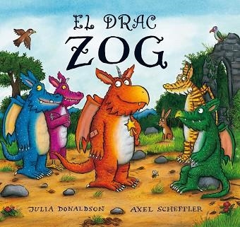 EL DRAC ZOG | 9788415426219 | DONALDSON, JULIA & SCHEFFLER, AXEL