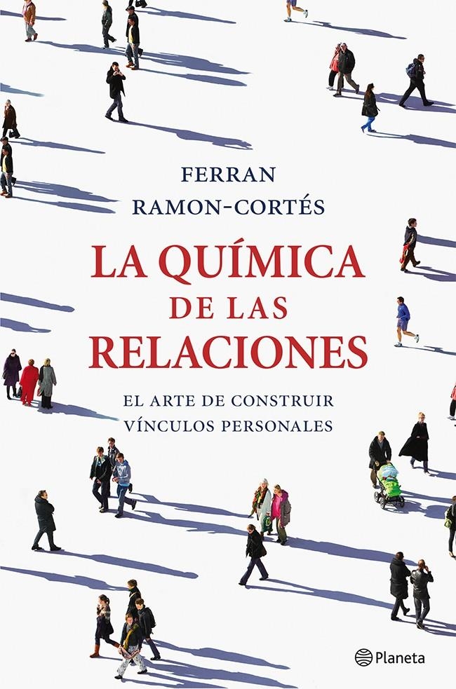 QUIMICA DE LAS RELACIONES, LA | 9788408036661 | RAMON-CORTES, FERRAN