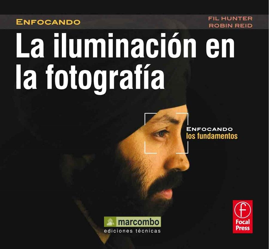 ILUMINACION EN LA FOTOGRAFIA, LA | 9788426718181 | HUNTER, FIL / REID, ROBIN