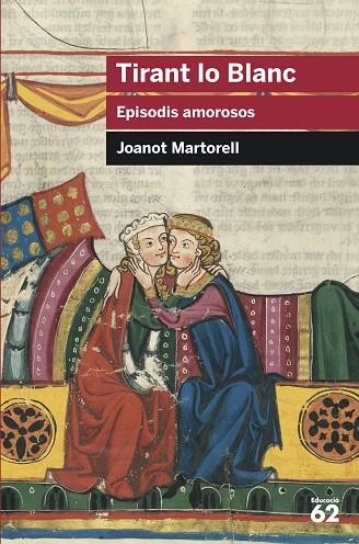 TIRANT LO BLANC, EPISODIS AMOROSOS | 9788415192435 | JOANOT MARTORELL