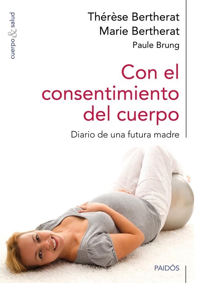 CON EL CONSENTIMIENTO DEL CUERPO | 9788449328251 | BERTHERAT, THERESE / BERTHERAT, MARIE