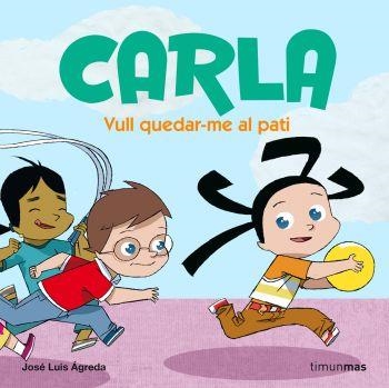 CARLA VULL QUEDAR-ME AL PATI | 9788492790289 | JOSE LUIS AGREDA