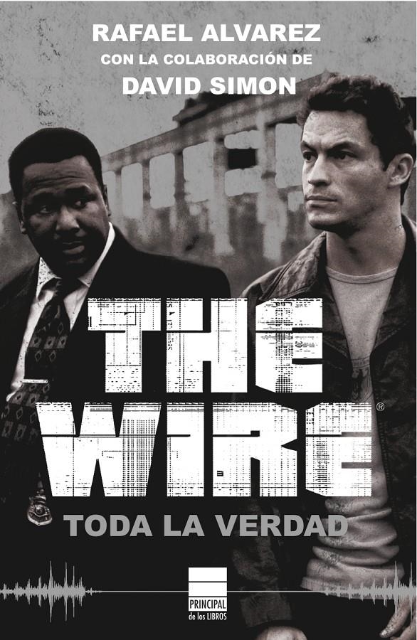 WIRE TODA LA VERDAD, THE | 9788493971717 | ALVAREZ, RAFAEL