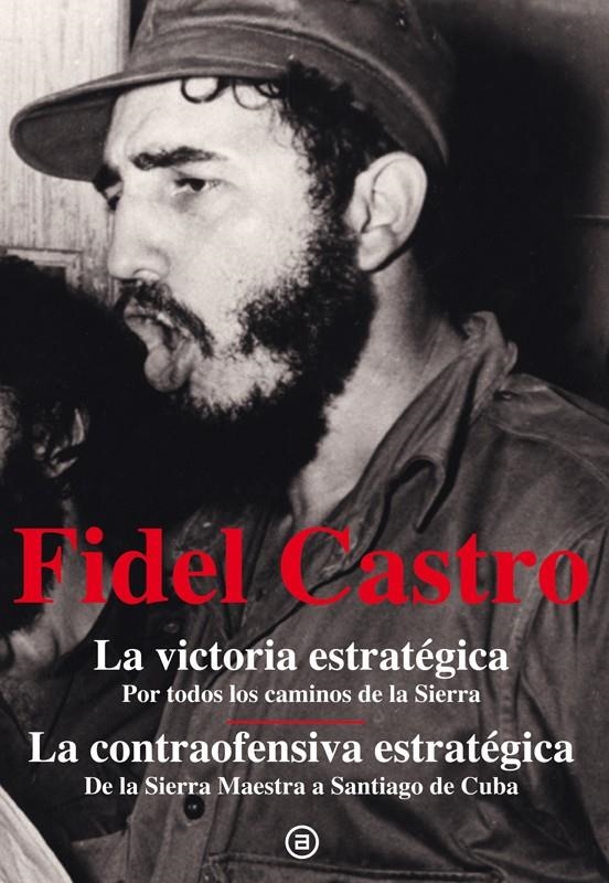 VICTORIA ESTRATEGICA Y CONTRAOFENSIVA ESTRATEGICA, LA | 9788446037231 | CASTRO RUZ, FIDEL