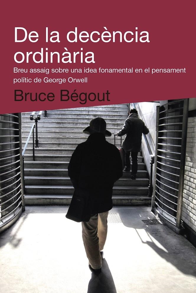 DE LA DECENCIA ORDINARIA | 9788492440993 | BEGOUT, BRUCE