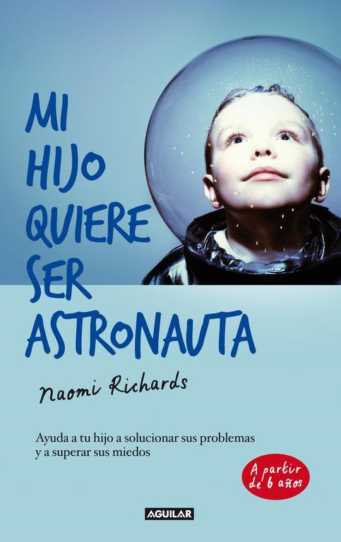 MI HIJO QUIERE SER ASTRONAUTA | 9788403013193 | RICHARDS, NAOMI