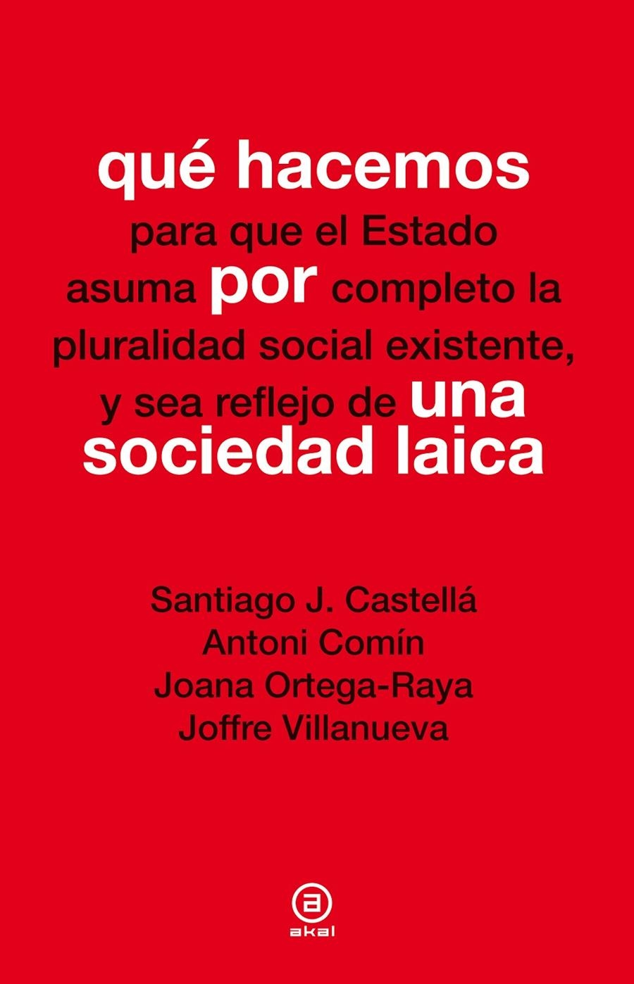 QUE HACEMOS POR UNA SOCIEDAD LAICA | 9788446037798 | VVAA