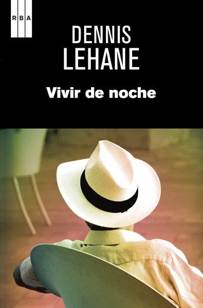 VIVIR DE NOCHE | 9788490064924 | DENNIS LEHANE