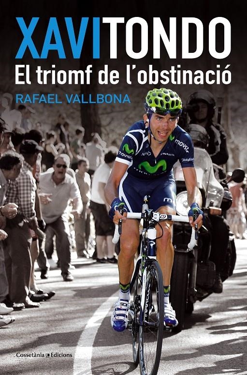 XAVI TONDO EL TRIOMF DE L'OBSTINACIO | 9788490341124 | RAFAEL VALLBONA