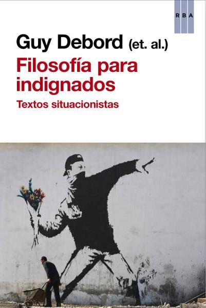 FILOSOFIA PARA INDIGNADOS | 9788490065235 | DEBORD, GUY