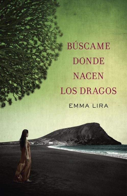 BUSCAME DONDE NACEN LOS DRAGOS | 9788401354205 | LIRA, EMMA