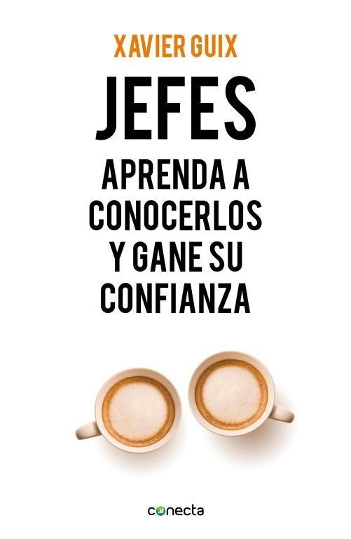 JEFES APRENDA A CONOCERLOS Y GANE SU CONFIANZA | 9788415431510 | GUIX, XAVIER