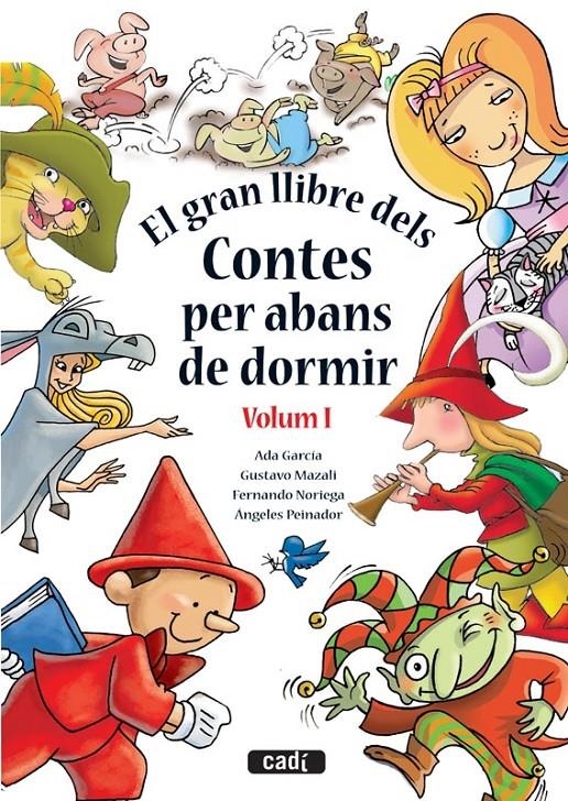 EL GRAN LLIBRE DELS CONTES PES ABANS DE DORMIR. VOLUM I | 9788447440894 | GARCIA / MAZALI / NORIEGA / PEINADOR