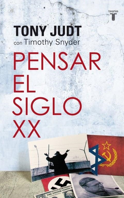 PENSAR EL SIGLO XX | 9788430609109 | JUDT, TONY