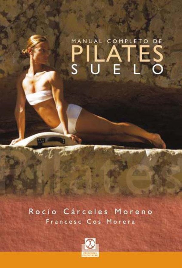 MANUAL COMPLETO DE PILATES SUELO | 9788480190282 | CARCELES/COS