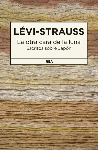 OTRA CARA DE LA LUNA, LA | 9788490065693 | LEVI-STRAUSS, CLAUDE