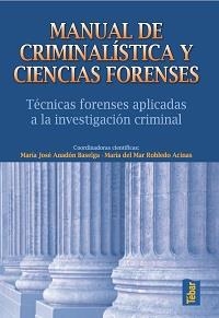 MANUAL DE CRIMINALISTICA Y CIENCIAS FORENSES | 9788473603386 | VVAA