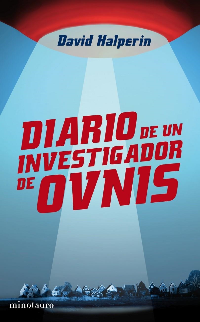 DIARIO DE UN INVESTIGADOR DE OVNIS | 9788445077887 | HALPERIN, DAVID