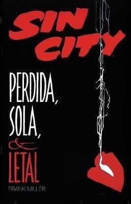 SIN CITY PERDIDA SOLA Y LETAL | 9788479044503 | MILLER, FRANK