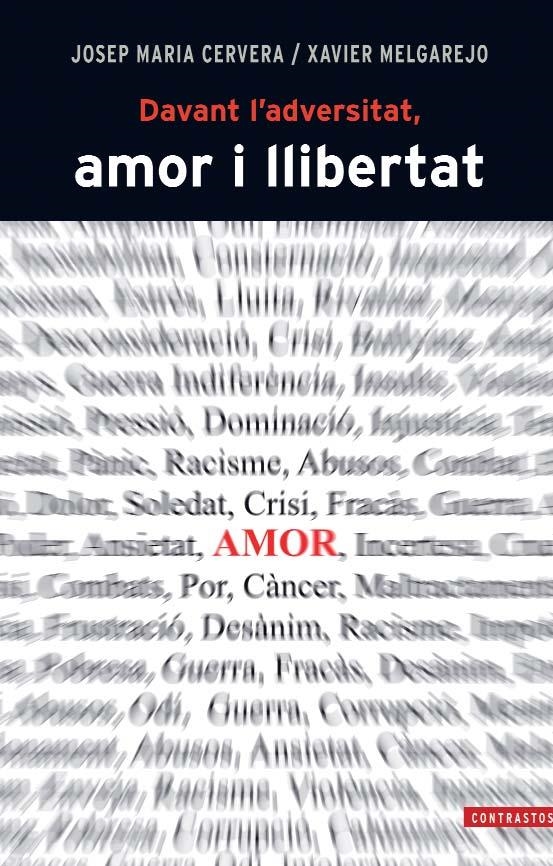 DAVANT L'ADVERSITAT, AMOR I LLIBERTAT | 9788498466843 | CERVERA, JOSEP MARIA / MELGAREJO, XAVIER