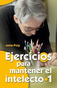 EJERCICIOS PARA MANTENER EL INTELECTO 1 | 9788498427769 | PUIG, ANNA