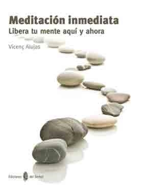 MEDITACION INMEDIATA | 9788476287156 | ALUJAS, VICENÇ