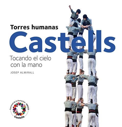 CASTELLS TOCANDO EL CIELO CON LA MANO | 9788484784722 | ALMIRALL, JOSEP