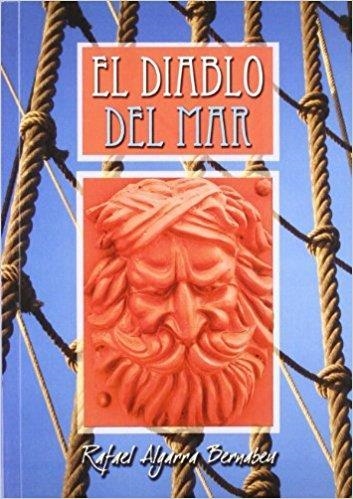 EL DIABLO DEL MAR | 9788493941383 | RAFAEL ALGARRA